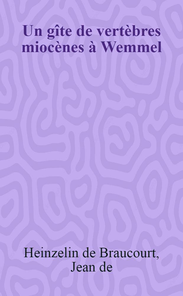 Un gîte de vertèbres miocènes à Wemmel