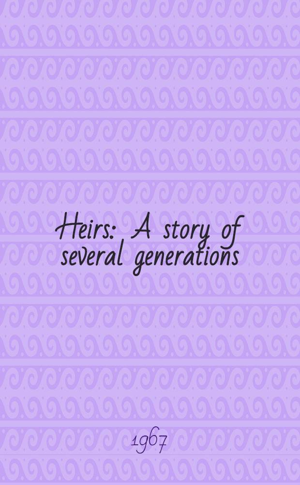 Heirs : A story of several generations : Album