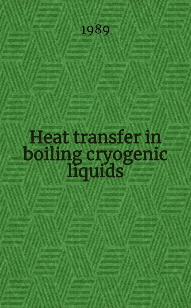 Heat transfer in boiling cryogenic liquids