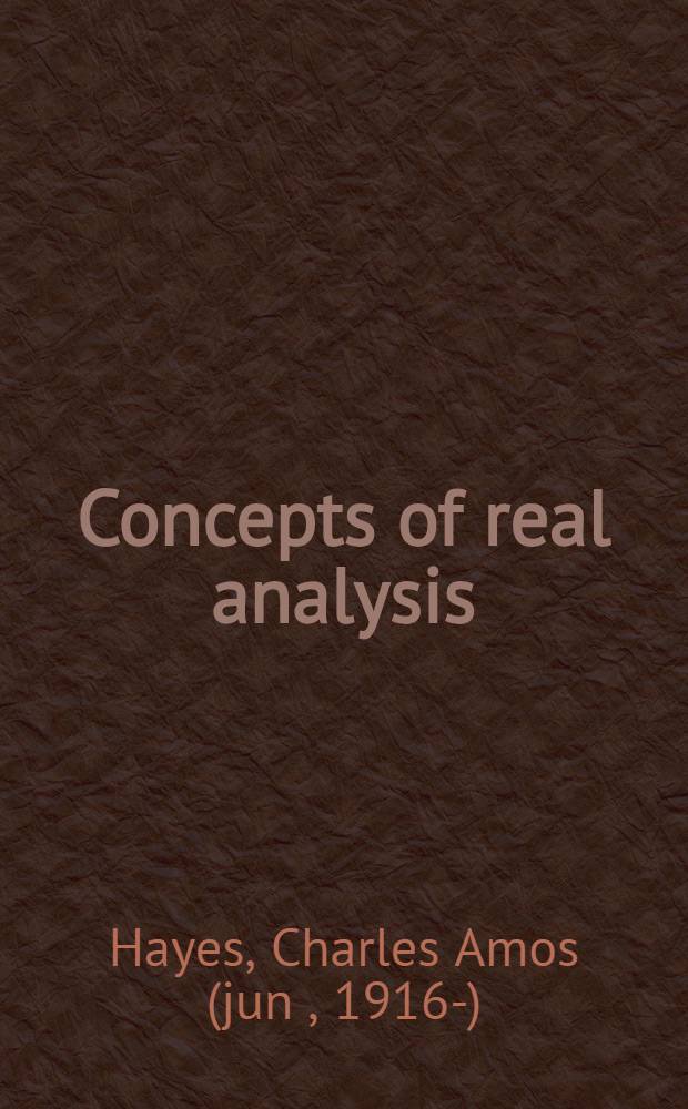 Concepts of real analysis