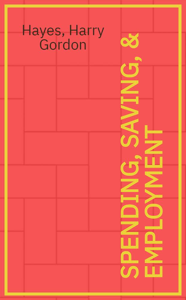 Spending, saving, & employment