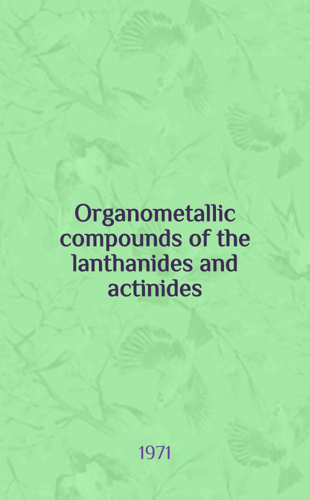 Organometallic compounds of the lanthanides and actinides