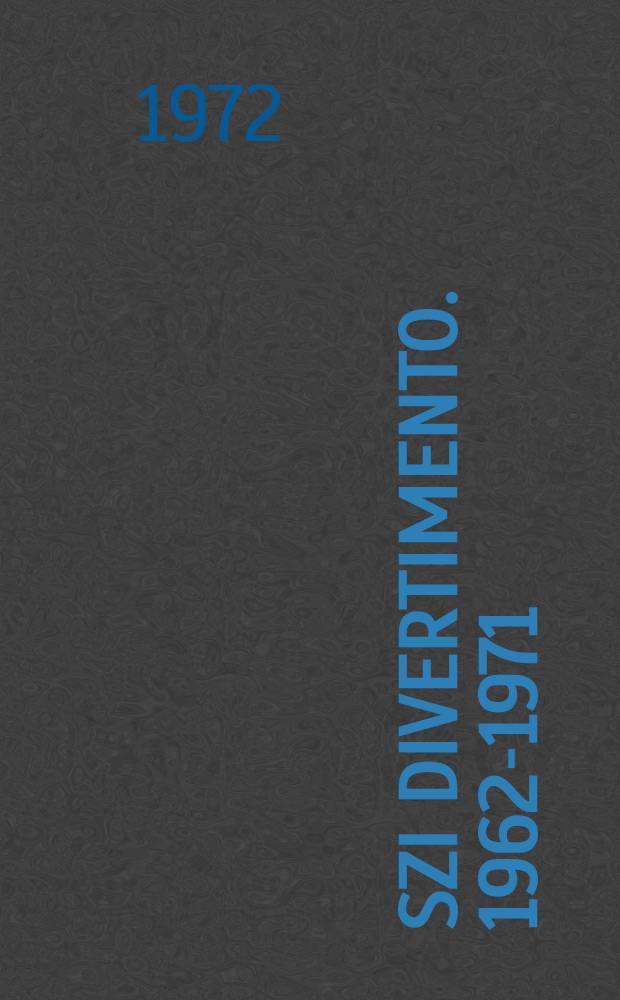 Őszi divertimento. 1962-1971 : Versek