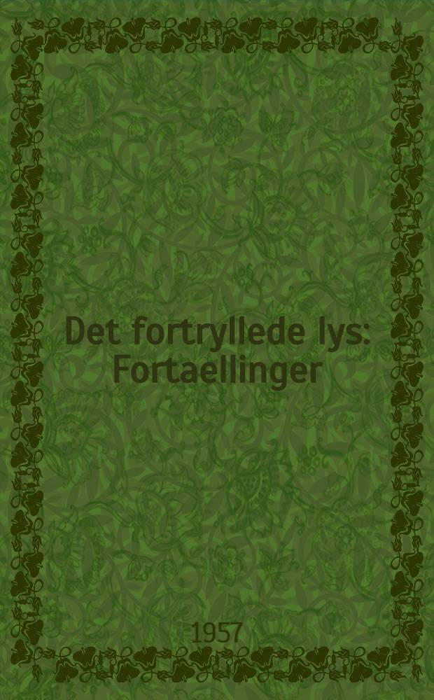 Det fortryllede lys : Fortaellinger