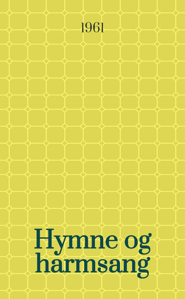 Hymne og harmsang