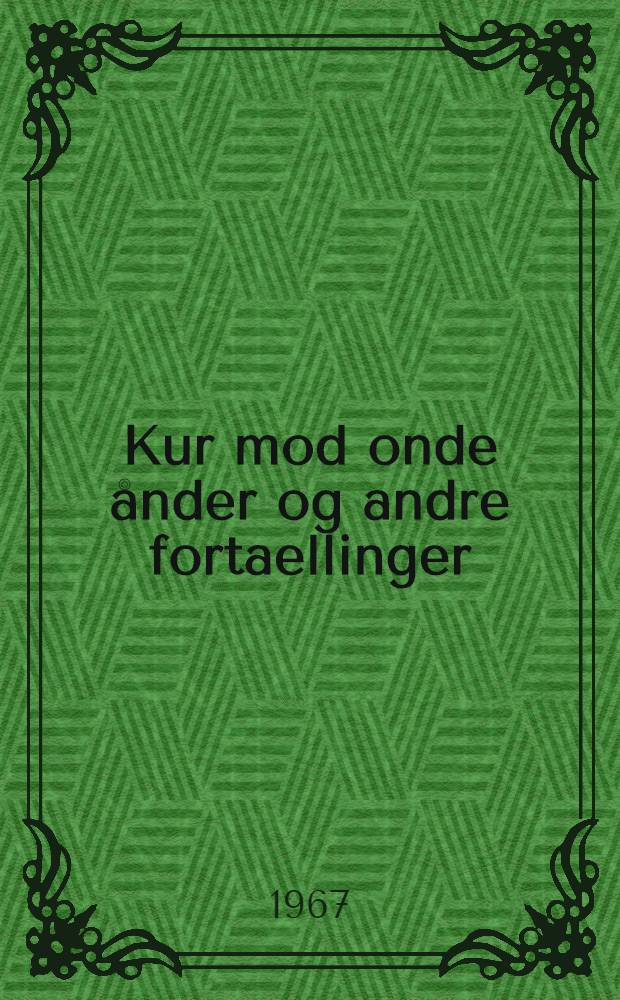 Kur mod onde ånder [og andre fortaellinger]