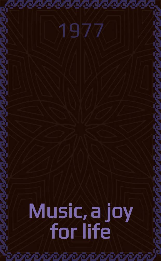 Music, a joy for life