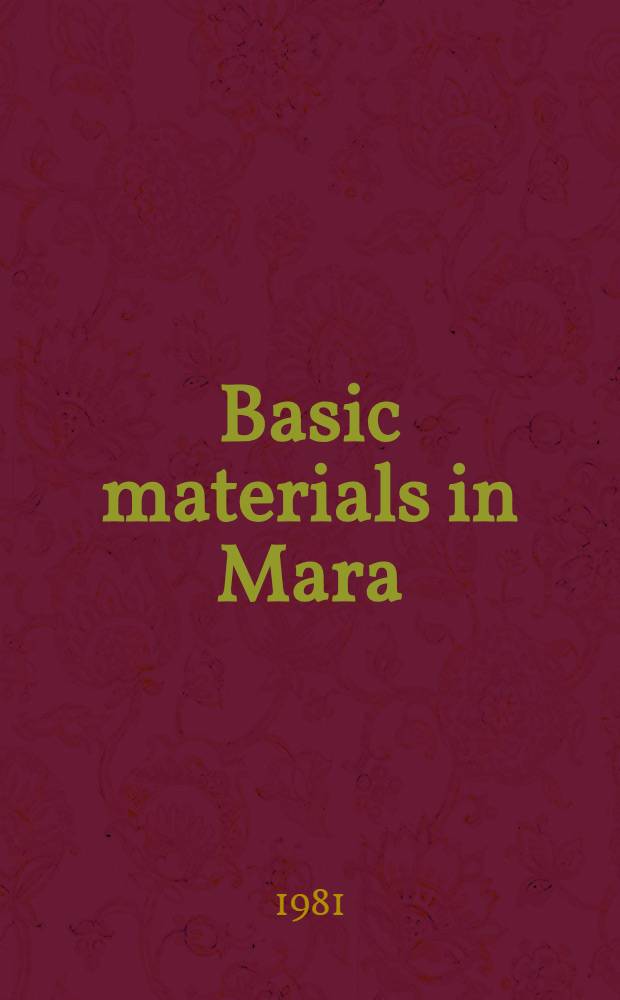 Basic materials in Mara : Grammar, texts and dictionary