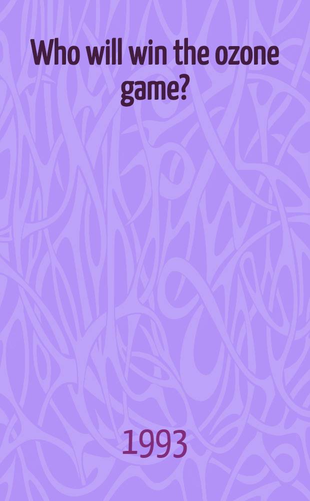 Who will win the ozone game? : On building a. sustaining cooperation in the Montreal protocol on substances that deplete the ozone layer