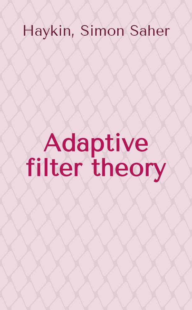 Adaptive filter theory
