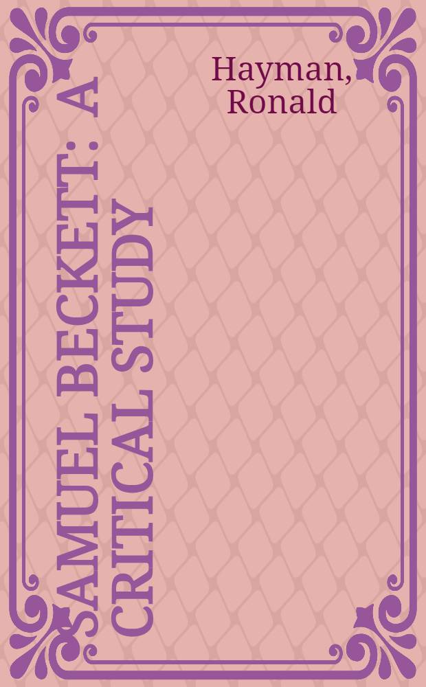 Samuel Beckett : A critical study