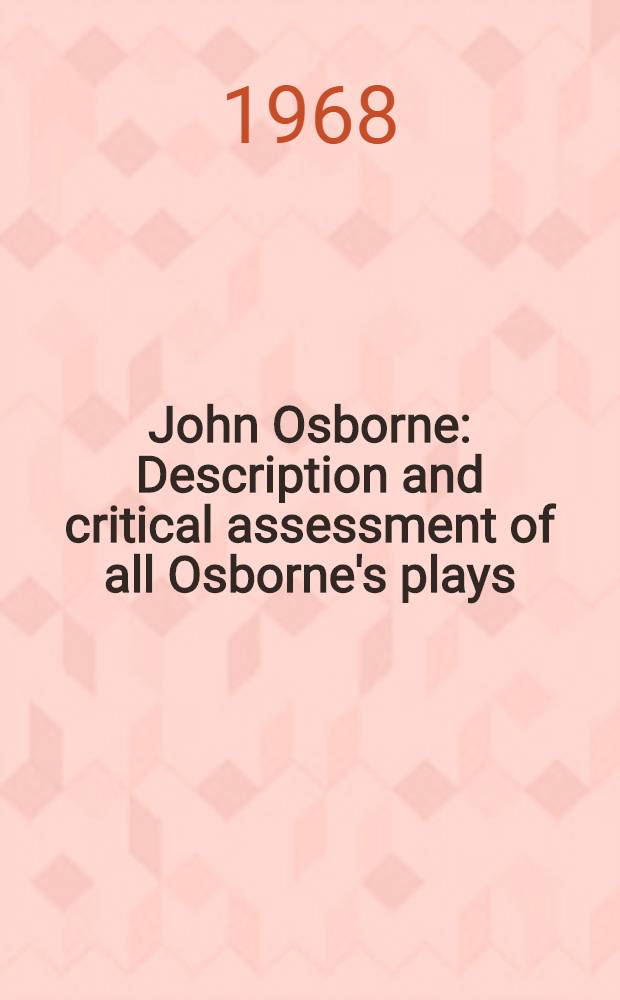 John Osborne : Description and critical assessment of all Osborne's plays