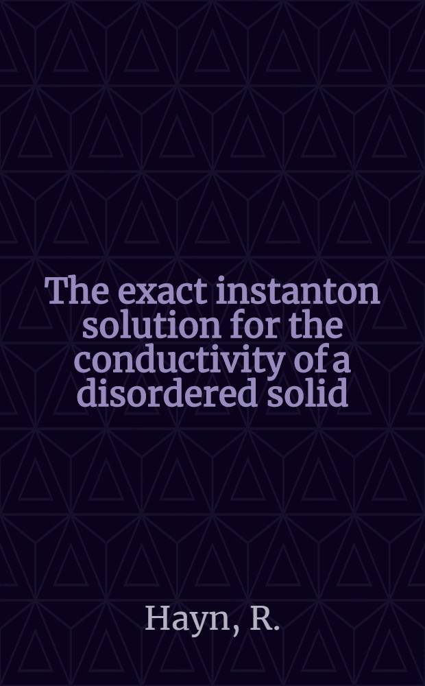 The exact instanton solution for the conductivity of a disordered solid