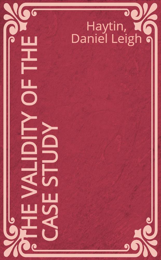 The validity of the case study : Deviance a. self-destruction