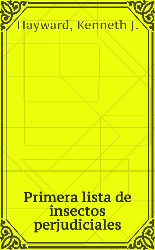 Primera lista de insectos perjudiciales : Primer supl