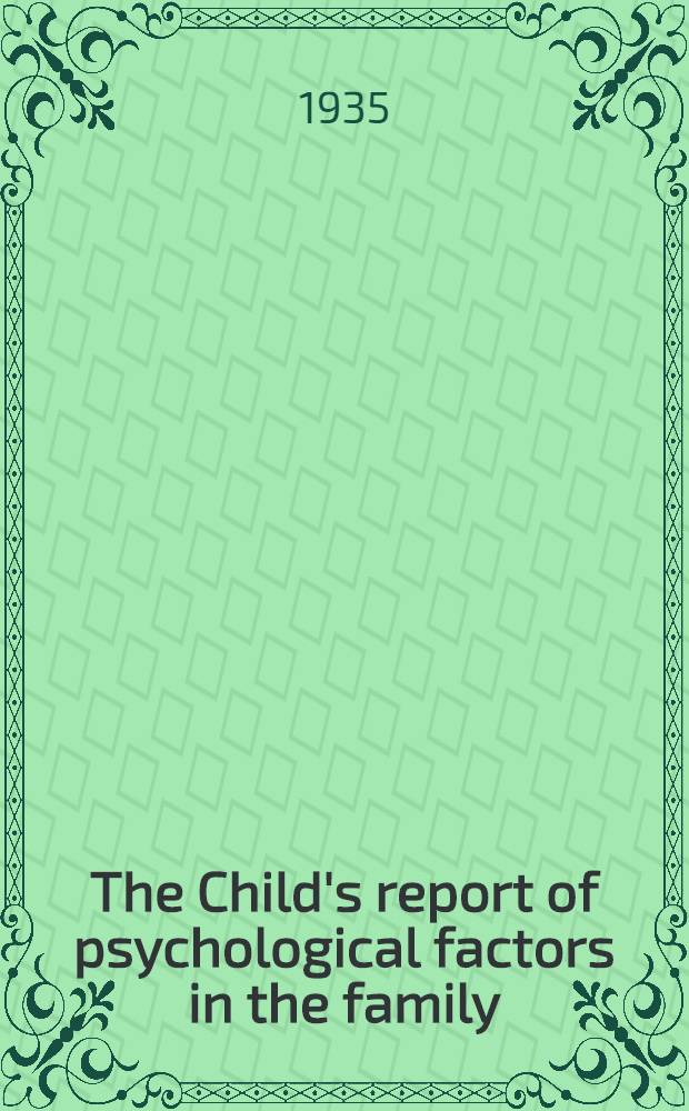 The Child's report of psychological factors in the family