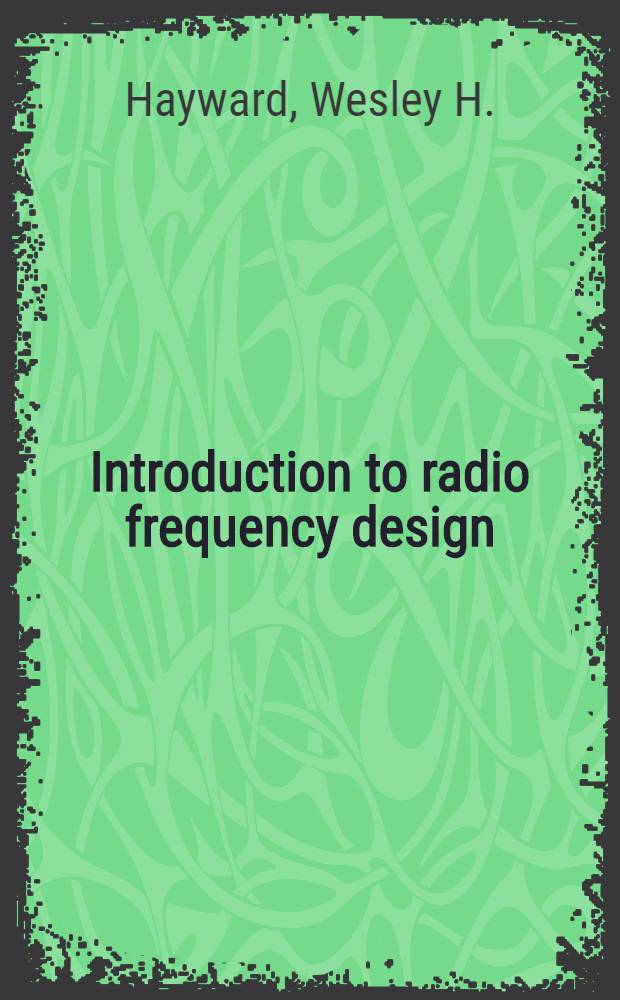Introduction to radio frequency design