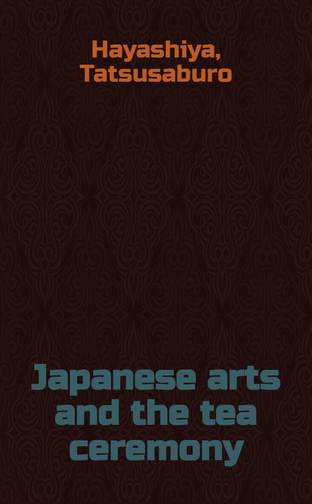 Japanese arts and the tea ceremony