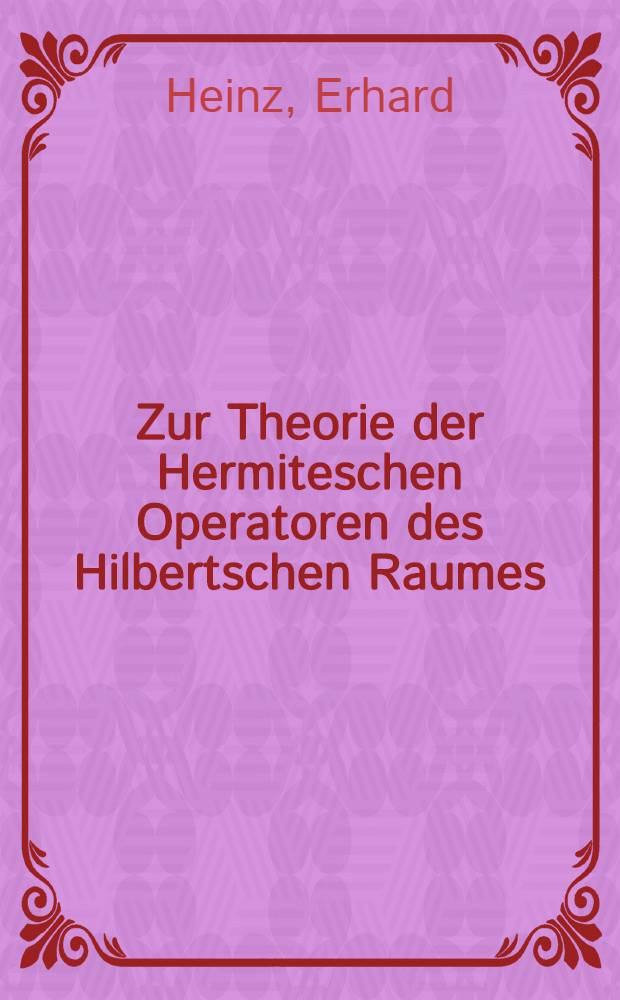 Zur Theorie der Hermiteschen Operatoren des Hilbertschen Raumes