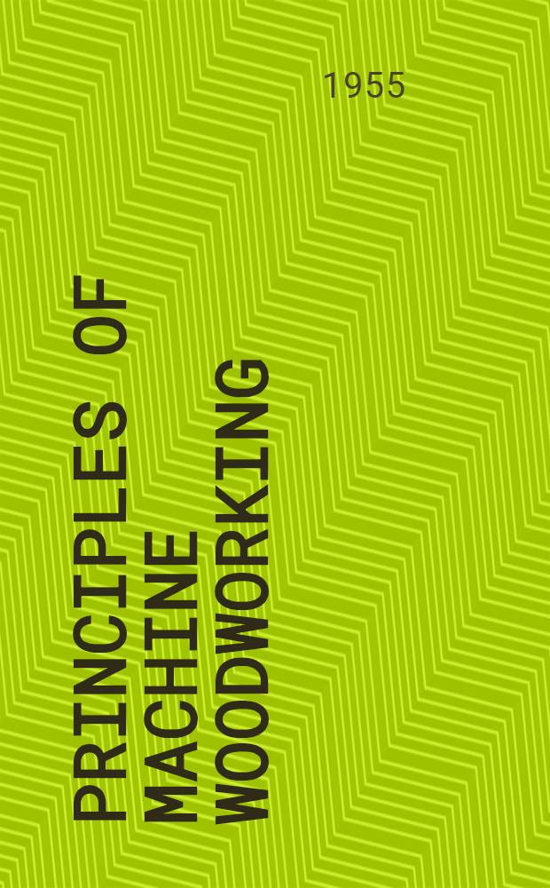 Principles of machine woodworking