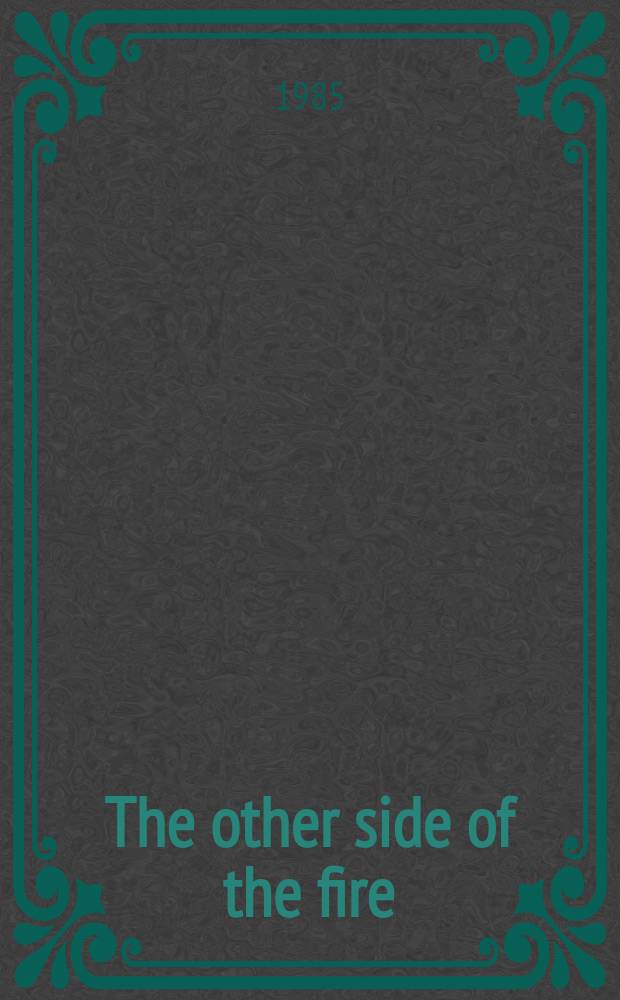 The other side of the fire : A novel