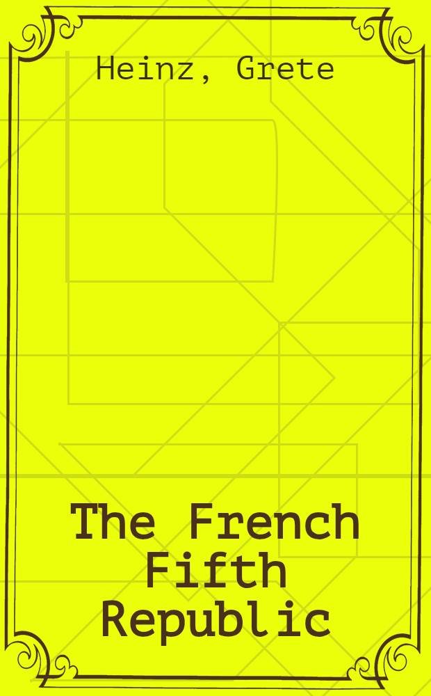 The French Fifth Republic : Continuity and change, 1966-1970 : An annotated bibliography : A sequel to the French Fifth Republic, 1958-1965