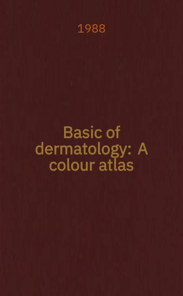 Basic of dermatology : A colour atlas