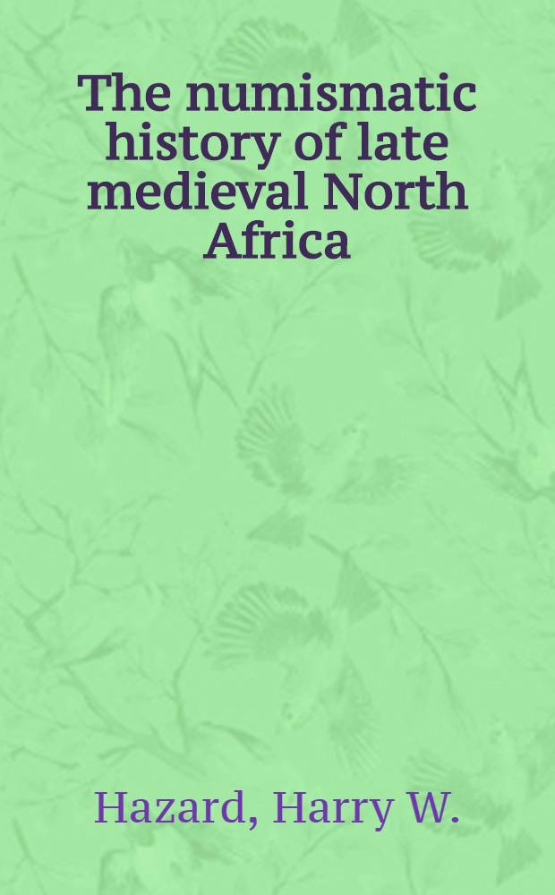 The numismatic history of late medieval North Africa