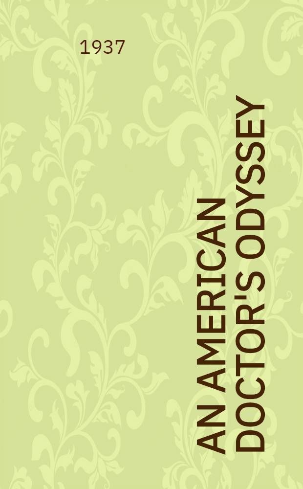 An American doctor's odyssey : Adventures in forty-five countries