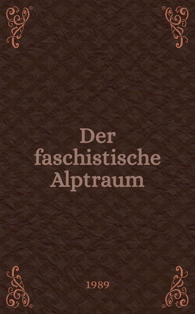 Der faschistische Alptraum : Lithogr. u. Texte