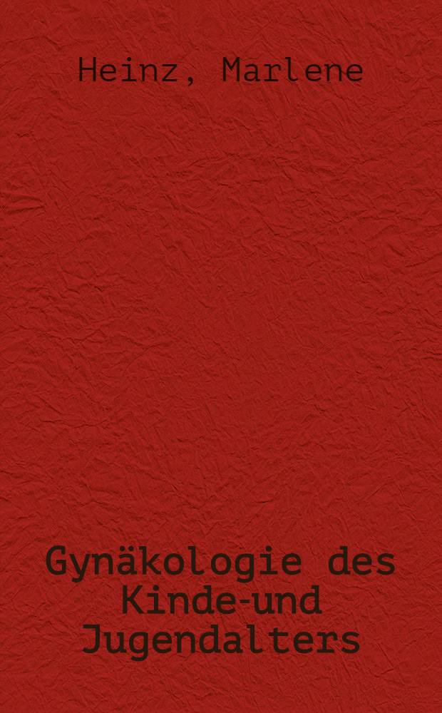 Gynäkologie des Kindes- und Jugendalters