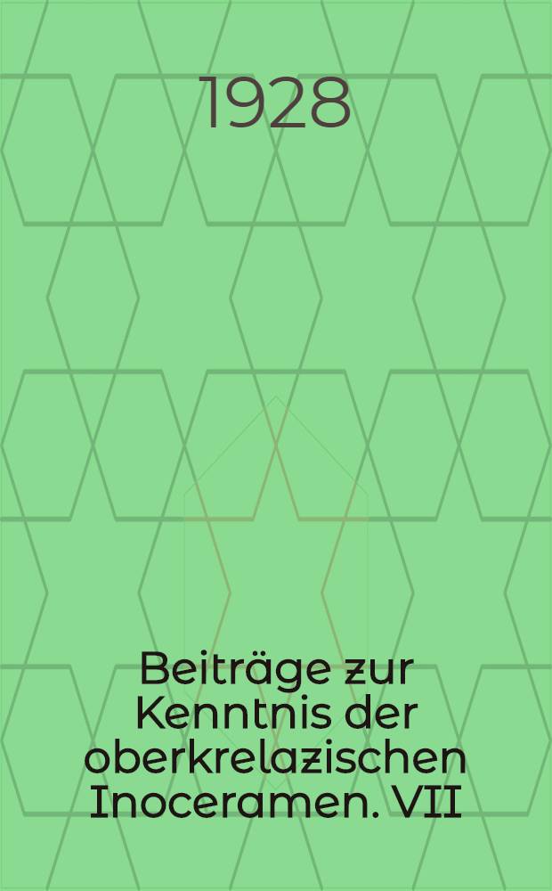 Beiträge zur Kenntnis der oberkrelazischen Inoceramen. VII : Über die Oberkreide-Inoceramen Neu-Seelands und Neu-Kaledonies und ihre Beziehungen zu denen Europas und anderer Gebiete