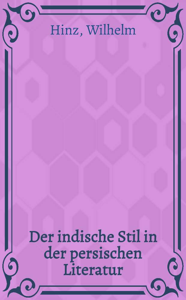Der indische Stil in der persischen Literatur
