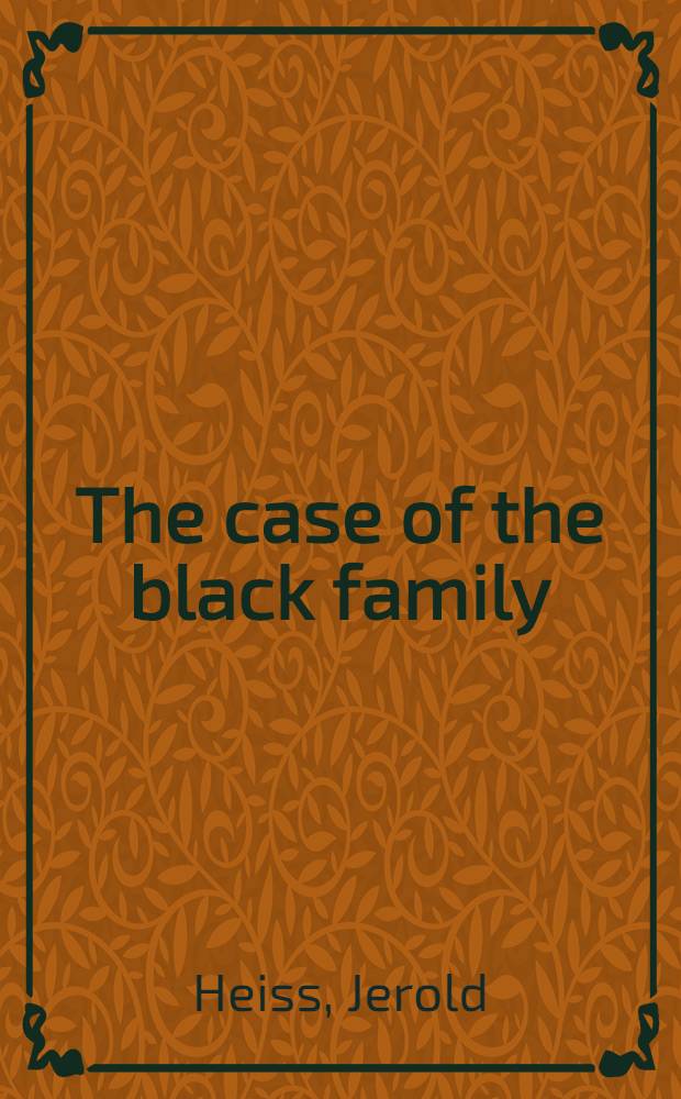 The case of the black family : A sociological inquiry