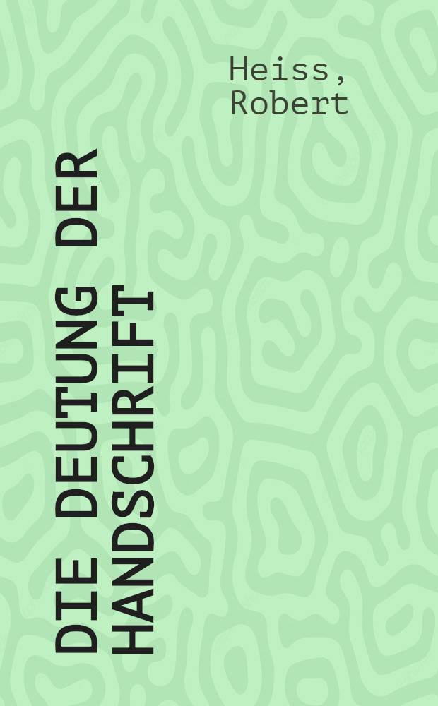 Die Deutung der Handschrift