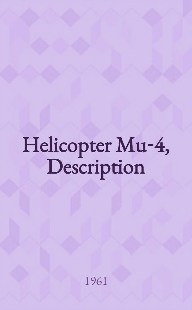 Helicopter Mu-4, [Description]