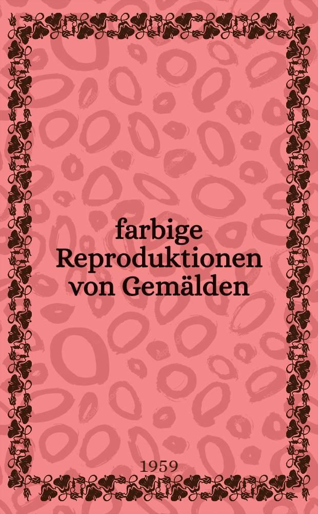 12 farbige Reproduktionen von Gemälden : 4 einfarbige Tafeln : Album