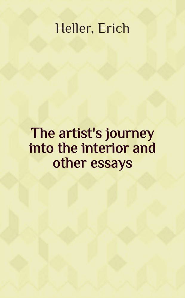 The artist's journey into the interior and other essays