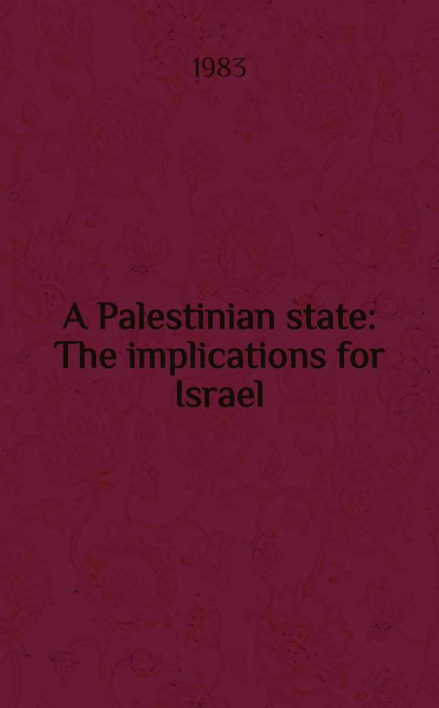 A Palestinian state : The implications for Israel