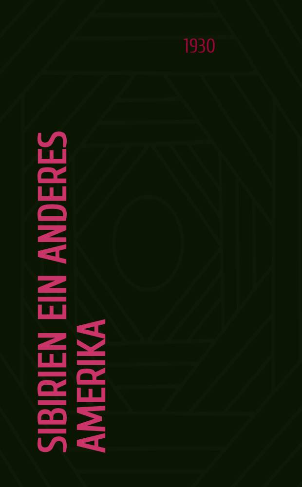 ... Sibirien ein anderes Amerika