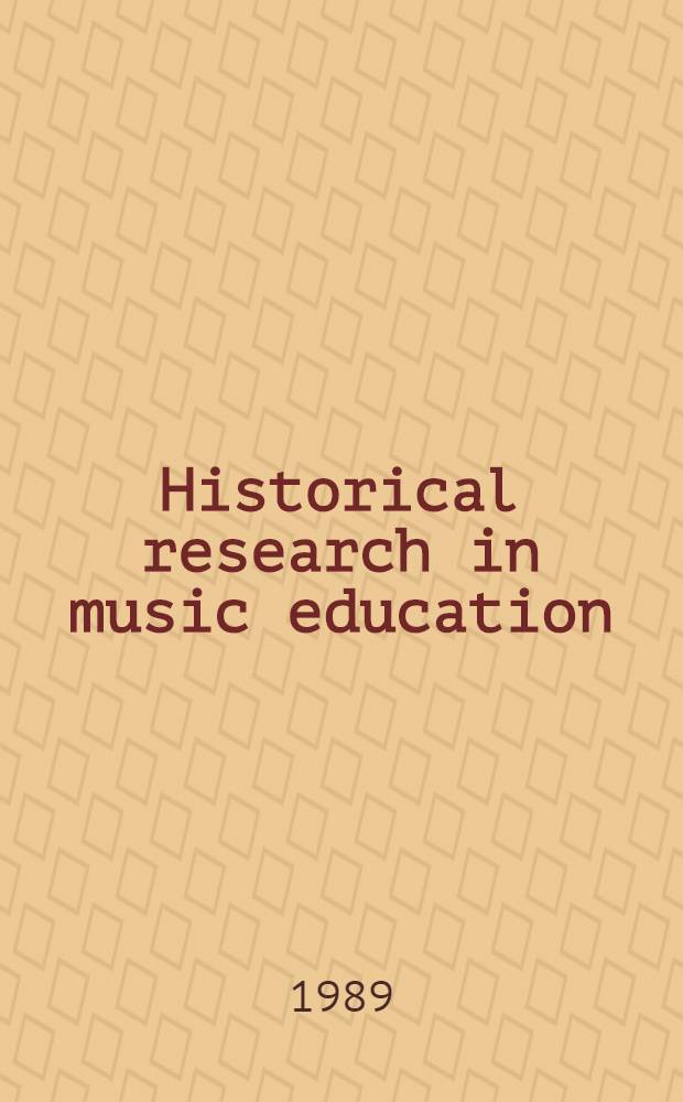 Historical research in music education : A bibliography