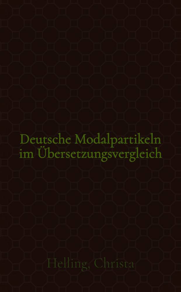 Deutsche Modalpartikeln im Übersetzungsvergleich : Dt.-ital./ital.-dt. : Eine kontrastive Mikroanalyse von Sprechakten