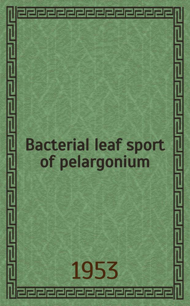 Bacterial leaf sport of pelargonium (Xanthomonas pelargonii (Brown) Starr & Burkholder) in Denmark