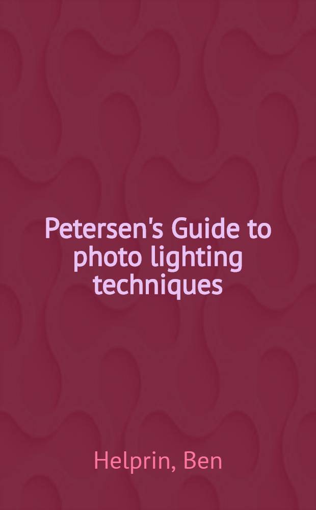 Petersen's Guide to photo lighting techniques