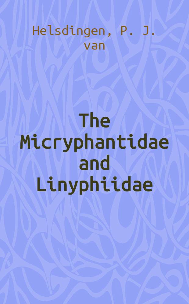 The Micryphantidae and Linyphiidae (Araneida) of the Netherlands, with some notes on the genus Lepthyphantes Menge, 1866