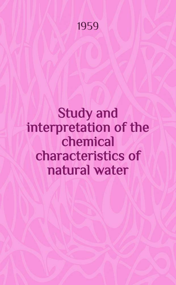 Study and interpretation of the chemical characteristics of natural water