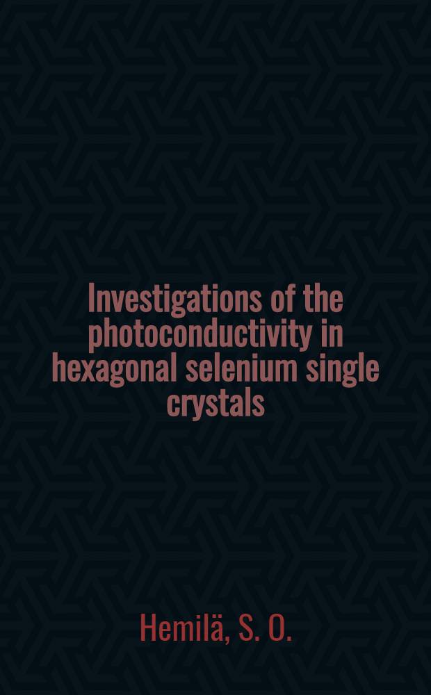Investigations of the photoconductivity in hexagonal selenium single crystals