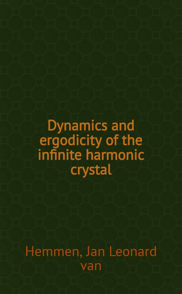 Dynamics and ergodicity of the infinite harmonic crystal