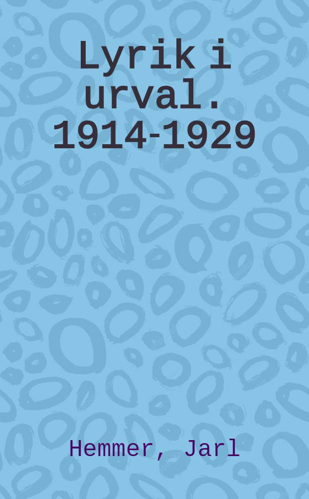 Lyrik i urval. 1914-1929