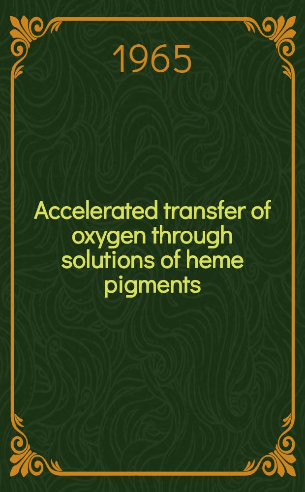 Accelerated transfer of oxygen through solutions of heme pigments